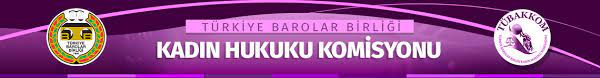 Türkiye Barolar Birliği Kadın Hukuku Komisyonu